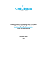 Link to Codes of Conduct, Complaint & Inquiry Protocols, and Appointing Integrity Commissioners: Guide for Municipalities